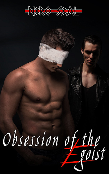 Obsession of the Egoist by Nero Seal